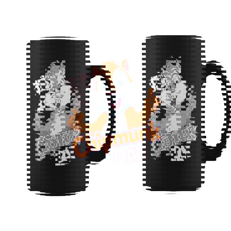 It Is A Chipmunk Day Happy Wildlife Animal Forest Animal Coffee Mug