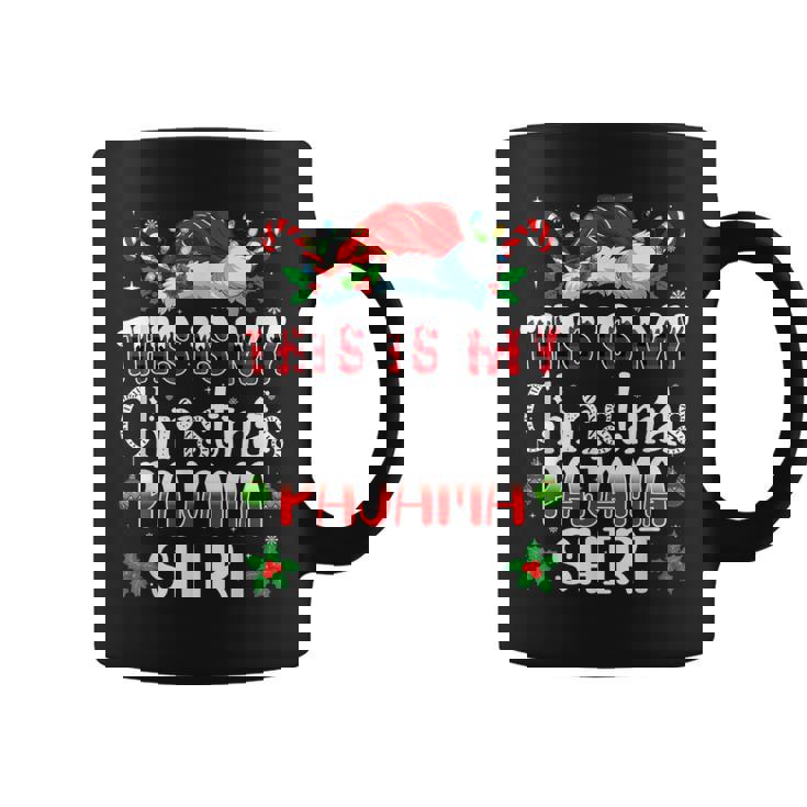 Christmas For This Is My Christmas Pajama Coffee Mug