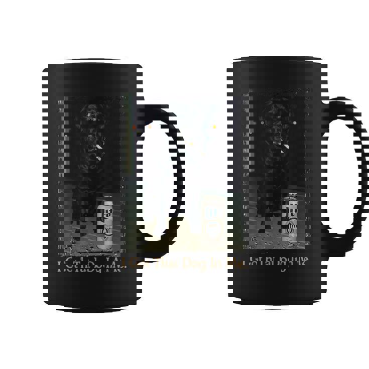 I Got That Dog In Me Black Lab Labrador Meme Dog Mom Coffee Mug