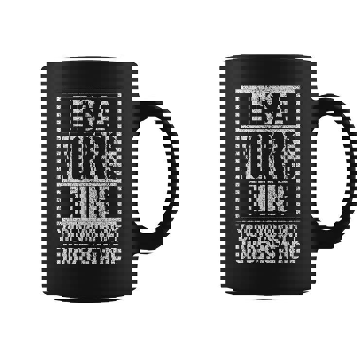 Es Una Cosa De Morris Que No Entenderías Nombre De Morris Taza de café