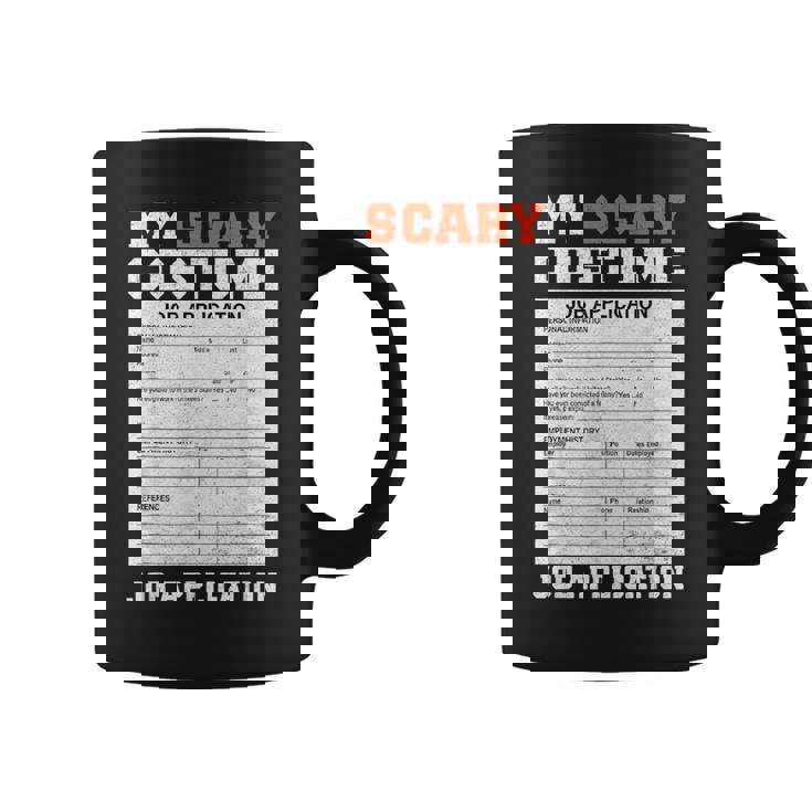 My Scary Costume Job Application Employment Costumes Coffee Mug
