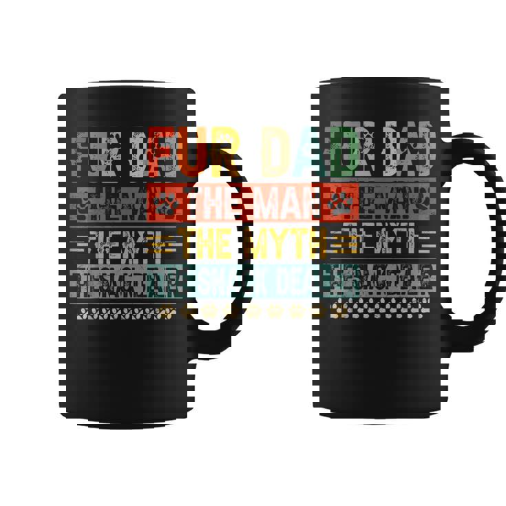 Fur Dad Man Mythnack Dealer Paw Cat Dog Festa Del Papà Tazze