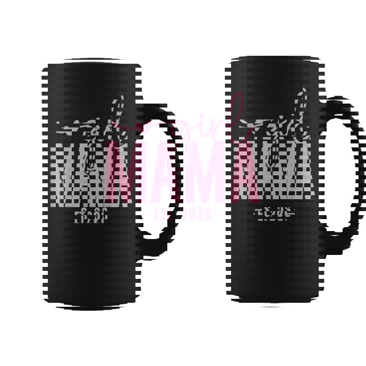 Girl Mama Est 2026 Pregnancy Reveal Mom To Be New Mommy Coffee Mug
