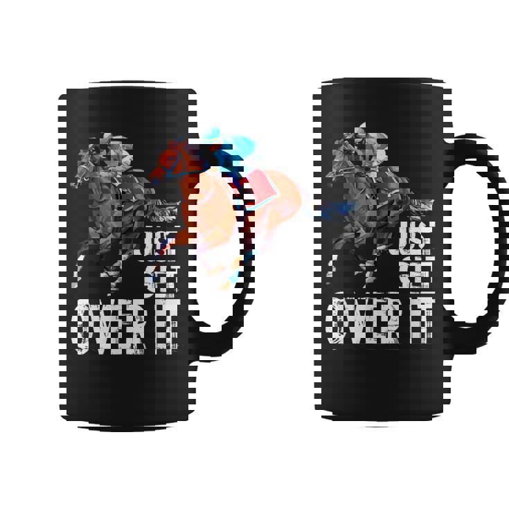 Just Get Over It 馬ショー ジャンピング乗馬 コーヒーマグ