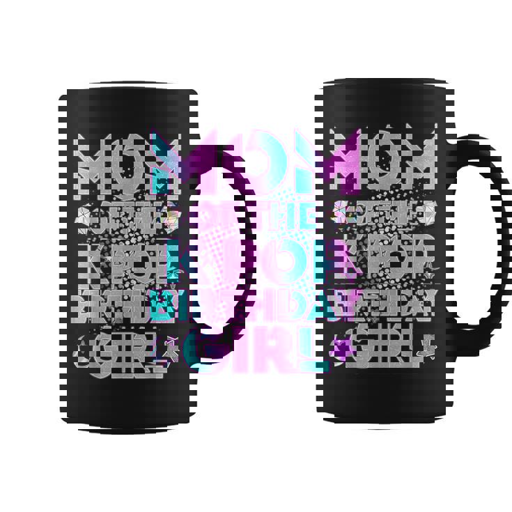 Mom Of The K-Pop Birthday Girl Matching Family Mommy Mother Coffee Mug