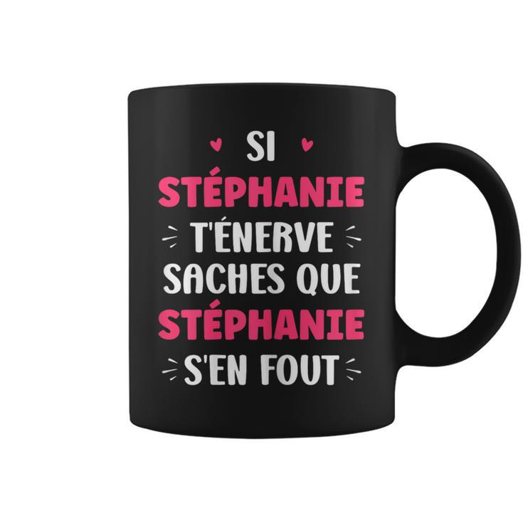 Nomtéphanie T'énerve Humourtéphanie Tasse