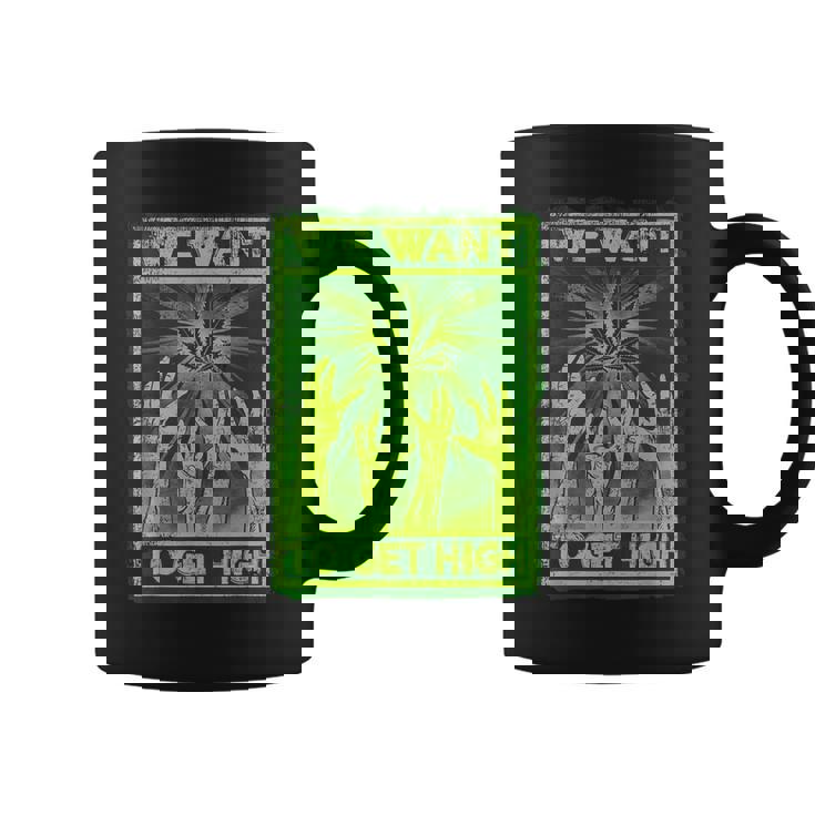 We Want To Get High マリファナウィードリーフシャツ コーヒーマグ