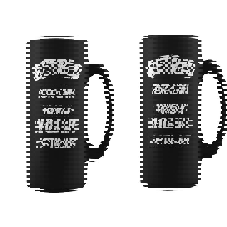 ロデオ・クラウン私はこれのために一生働いた コーヒーマグ