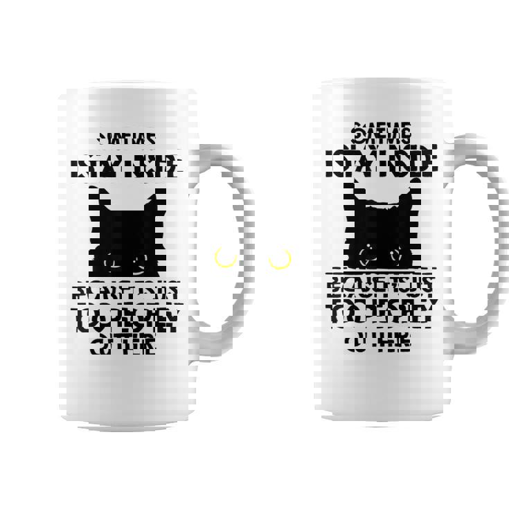 Black Cat Sometimes I Stay Inside Because It's Too Peopley Coffee Mug