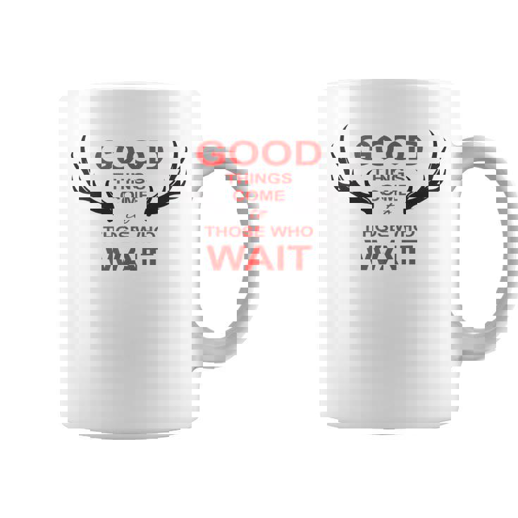 Cazador Las Cosas Buenase Hacen Esperar Ciervo Caza Bosque Taza de café