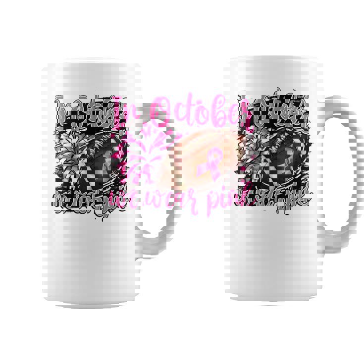 In October We Wear Pink Football Breast Cancer Cheer Mom Coffee Mug