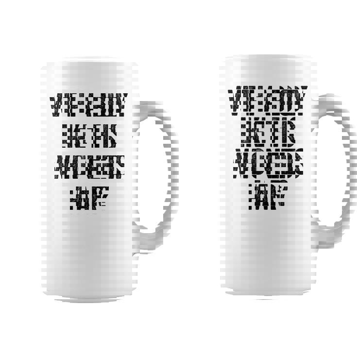 Uomo With A Body Like This Who Needs Hair Balding Dad Bod Tazze