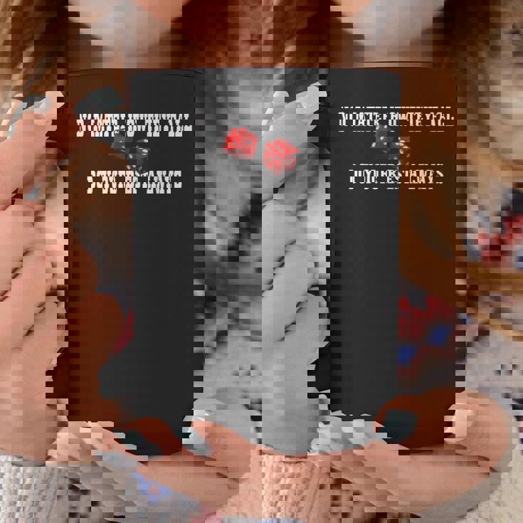 No Matter How They Fall Do Your Best Always ダイス コーヒーマグ 面白い贈り物