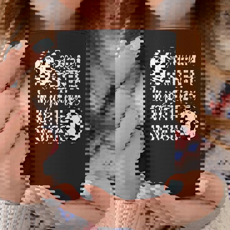 Soccer Sister Here For The Snacks Sister Of A Soccer Player Coffee Mug Personalized Gifts Soccer Sister Here For The Snacks Sister Of A Soccer Player Coffee Mug Personalized Gifts