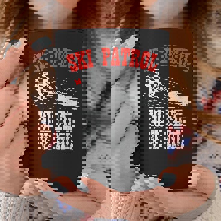 スキーパトロールの言い You Fall We Haul 面白いスキーパトロール コーヒーマグ 面白い贈り物