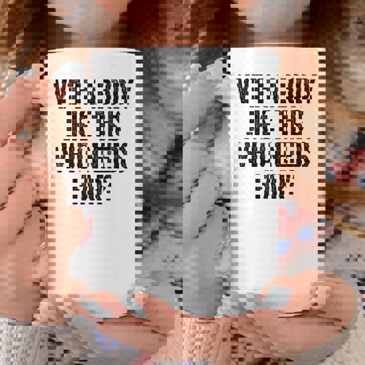 Uomo With A Body Like This Who Needs Hair Balding Dad Bod Tazze Regalos divertidos