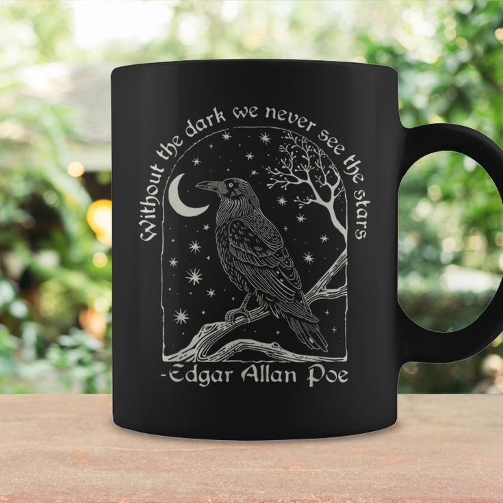 Without The Dark We Never See The Stars Poe Quotes Coffee Mug - Seseable