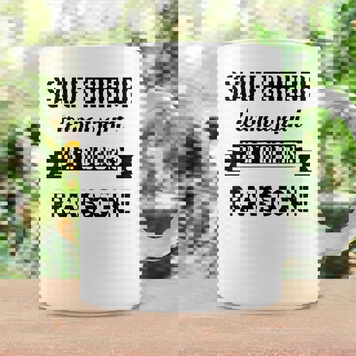 Sauf Erreur De Ma Part J'ai Toujours Raison Cadeau Drole Tasse Idées cadeaux