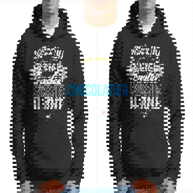 Chocolatier Humour Chocolatier Homme Cadeau Retrai Sweat à capuche