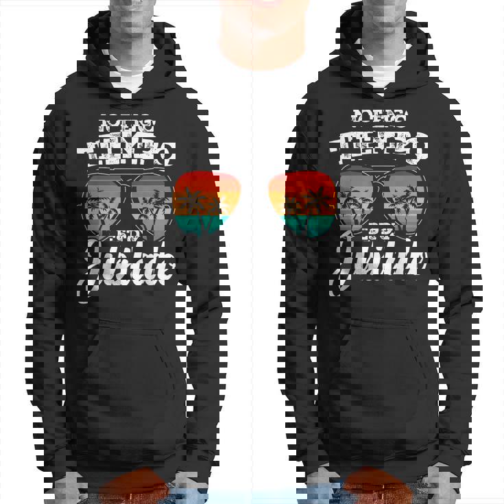 Divertido No Tengo Tiempo Estoy Jubilado Hombre Jubila Sudadera