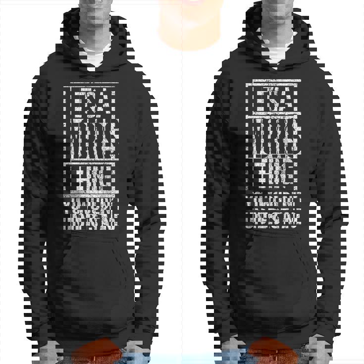 Es Una Cosa De Morris Que No Entenderías Nombre De Morris Sudadera