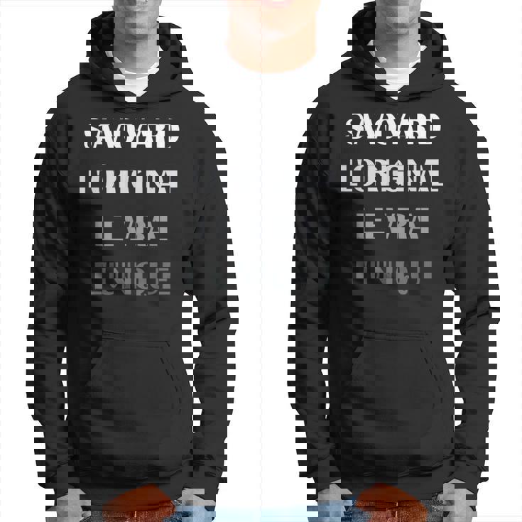 Humouravoie Homme L'original Lerai L'uniqueavoyard Sweat à capuche