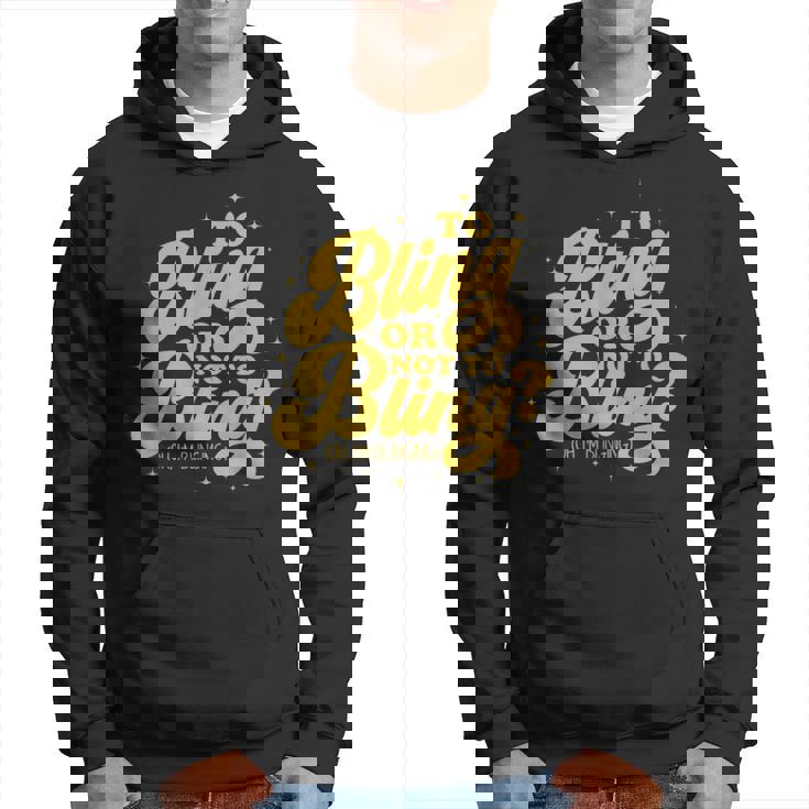 Les Amateurs De Bling Bling Bling-Bling Ou Pas Oh Jeuis Drôle Sweat à capuche