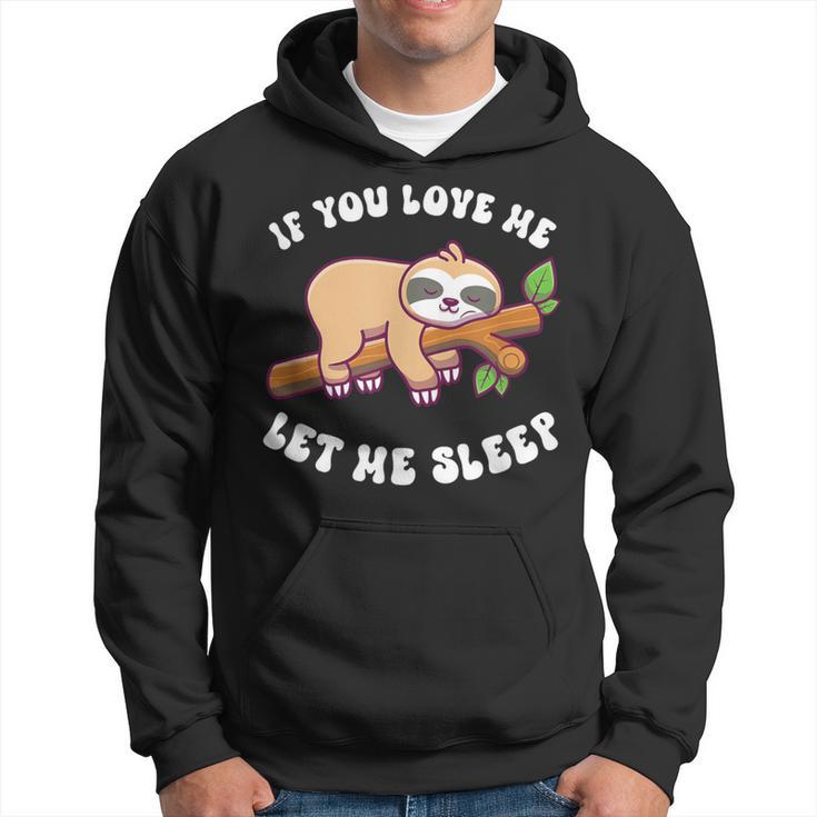 Paresseux If You Love Me Let Meleep Sweat à capuche