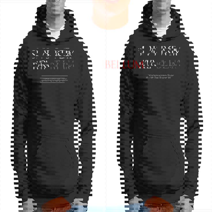 Siis Pacem Para Bellumi Quieres Paz Prepárate Para La Guerra Sudadera