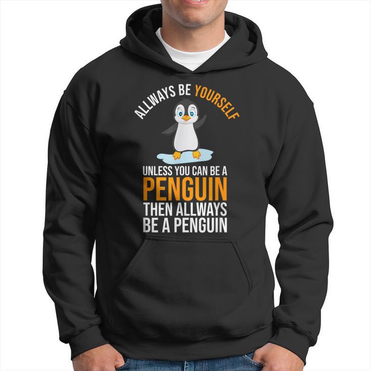 Toujours Drôleoyezous-Mêmeaufious Pouvez Être Un Pingouin Sweat à capuche