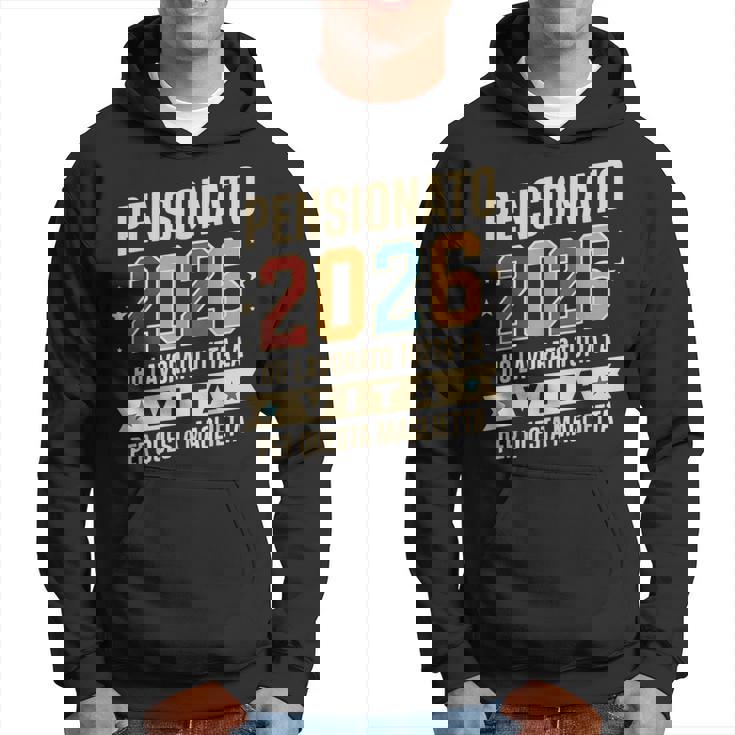 Uomo Pensione Regalo Papà Collega Divertente Pensionato 2026 Felpa con cappuccio