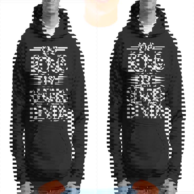 Yo No Ronco Doyeñales Deida Humor Hispano Divertido Mexicano Sudadera