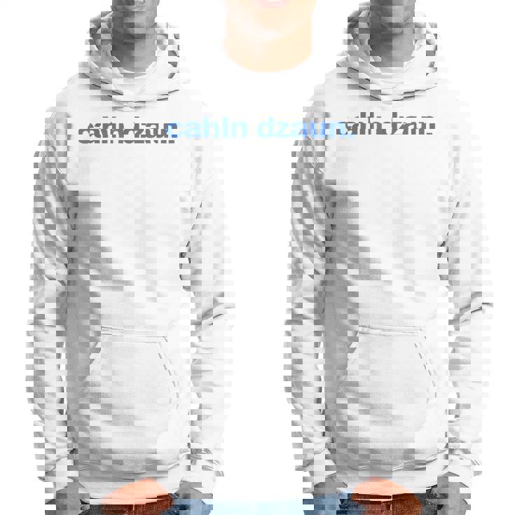 Cálmate Cahln Dzaun Sudadera