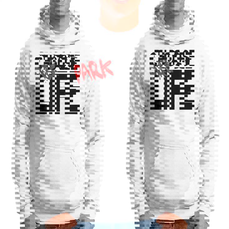 Choisissez Life Park Life Sweat à capuche