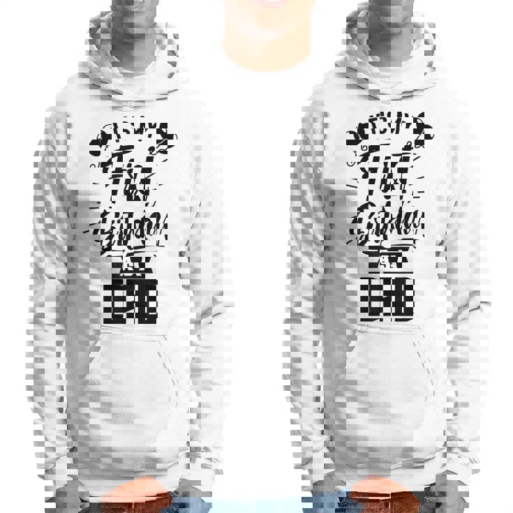 È Il Mio Primo Compleanno Da Papà Papà Festa Papà Papà Felpa con cappuccio