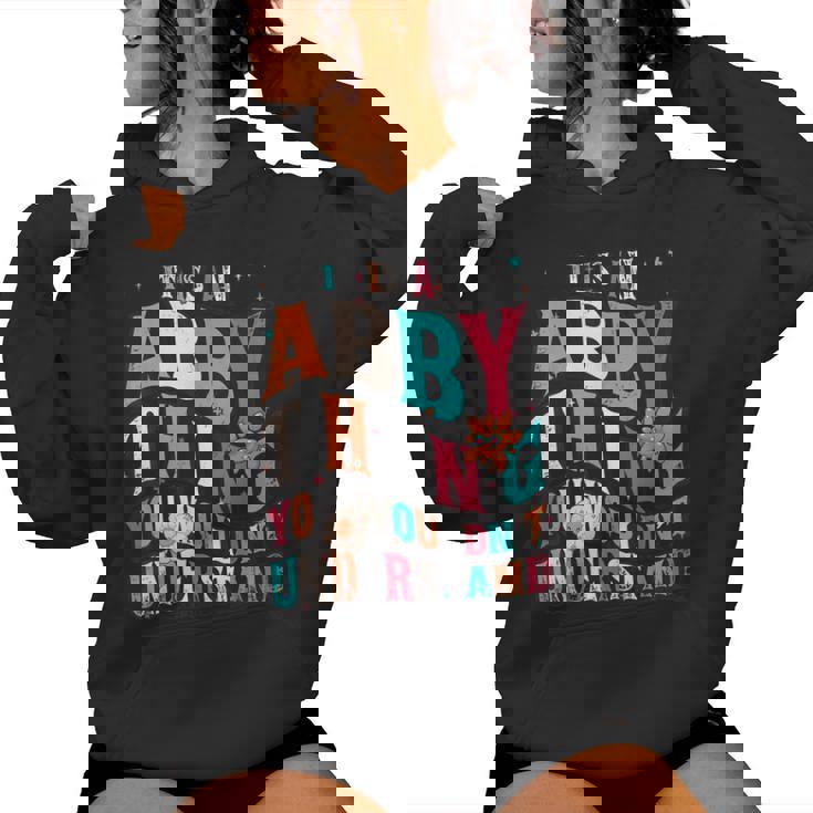 It's Abby Thing You Wouldn't Understand Abby Groovy レディースパーカー