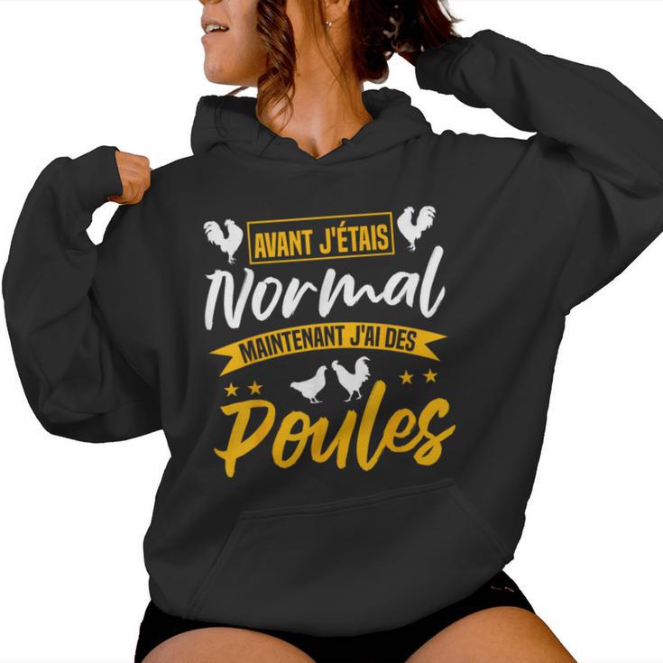 Poule Chicken J'étais Normal Maintenant J'ai Des Poules Sweat à capuche femme