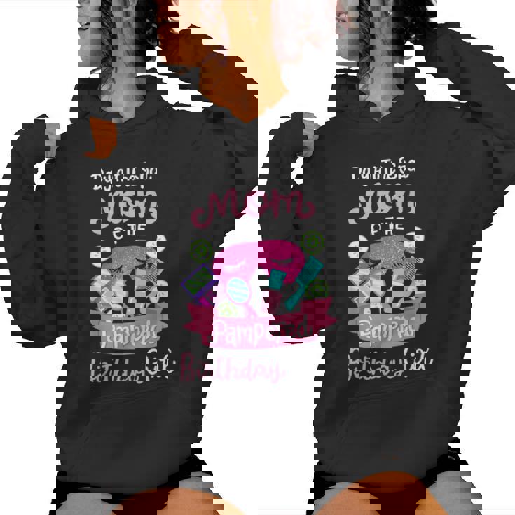 Spa Birthday Party Mom Of The Pampered Bday Girl Family Women Hoodie