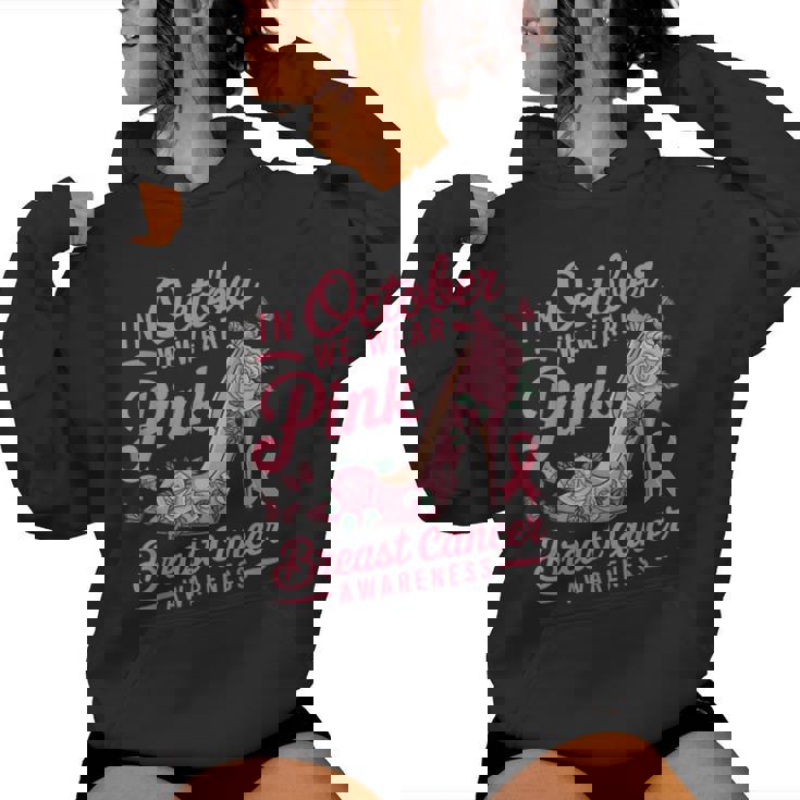 We Wear Pink October Shoes Breast Cancer Awareness Women Hoodie We Wear Pink October Shoes Breast Cancer Awareness Women Hoodie
