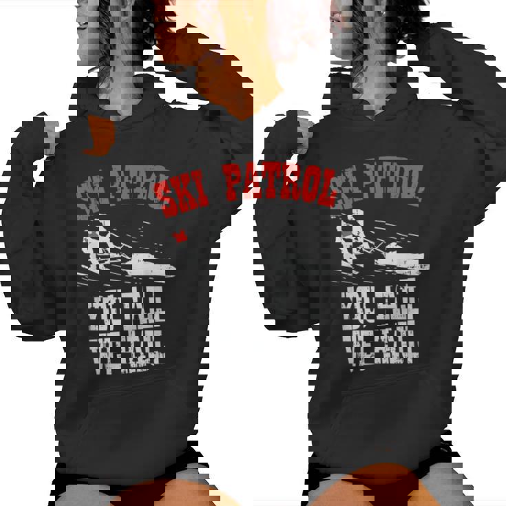 スキーパトロールの言い You Fall We Haul 面白いスキーパトロール レディースパーカー