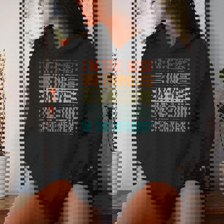 I'm The Best Thing My Wife Ever Found On The Internet レディースパーカー 彼女への贈り物