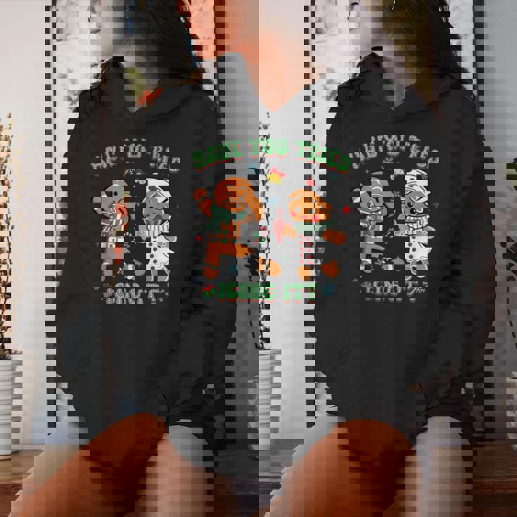 Retro Nurse Christmas Gingerbread Have You Tried Icing It Women Hoodie Gifts for Her