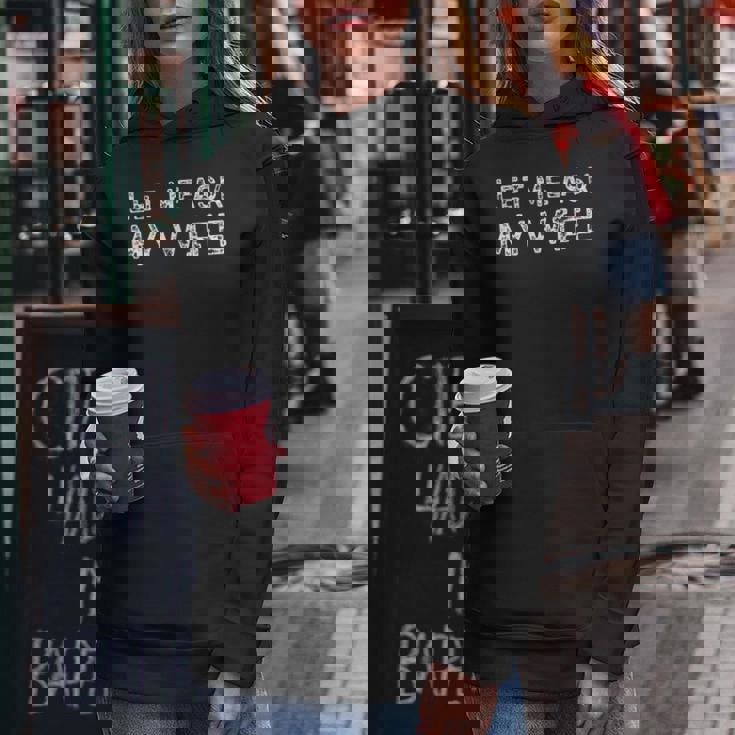 Let Me Ask My Wife ay Husband Life ユーモア レディースパーカー 面白い贈り物