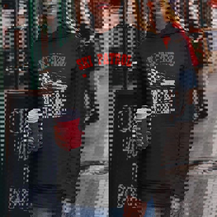 スキーパトロールの言い You Fall We Haul 面白いスキーパトロール レディースパーカー 面白い贈り物