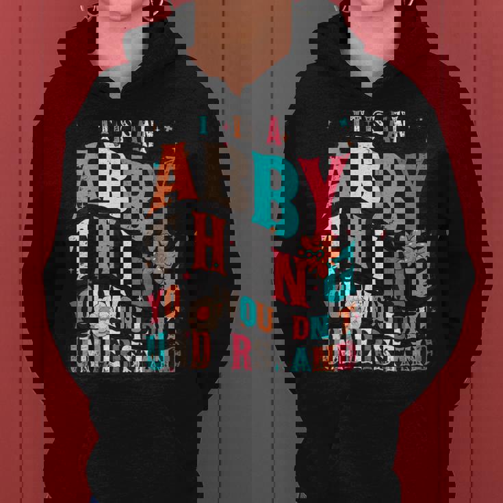 It's Abby Thing You Wouldn't Understand Abby Groovy レディースパーカー