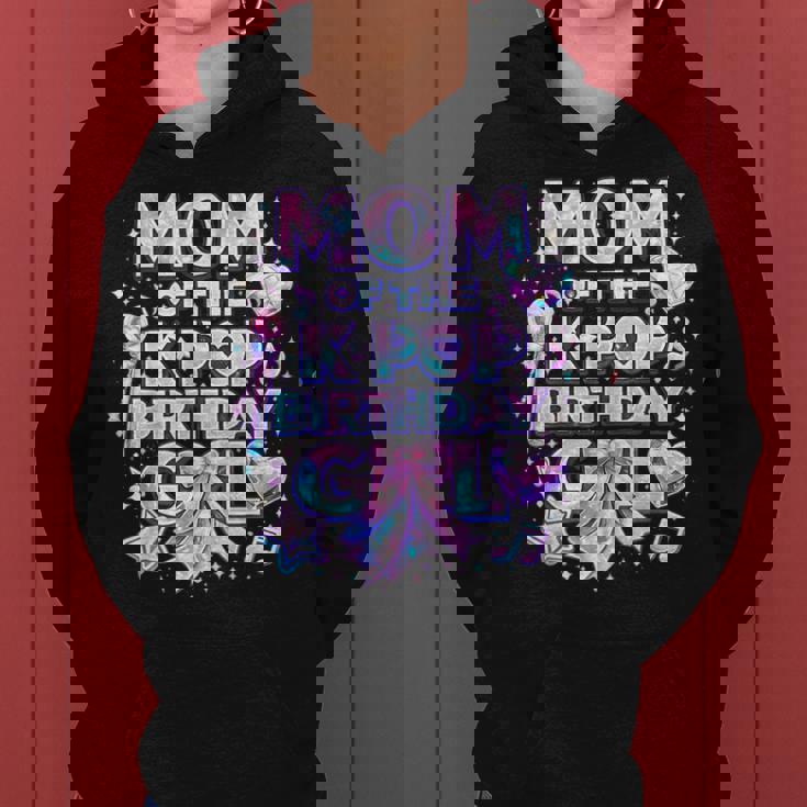 Mom Of The K-Pop Birthday Girls Korean Music Music Lovers Women Hoodie