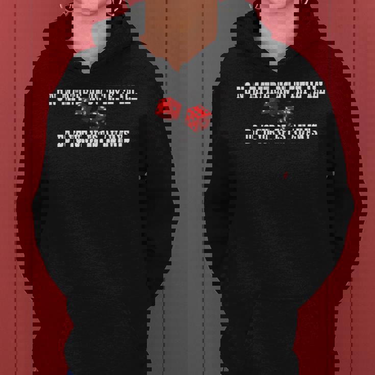 No Matter How They Fall Do Your Best Always ダイス レディースパーカー