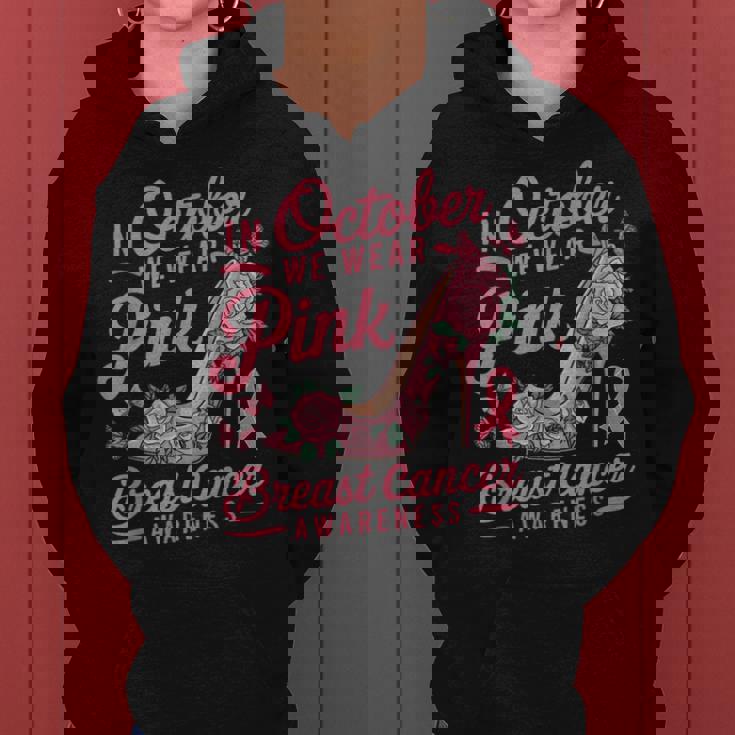 We Wear Pink October Shoes Breast Cancer Awareness Women Hoodie We Wear Pink October Shoes Breast Cancer Awareness Women Hoodie