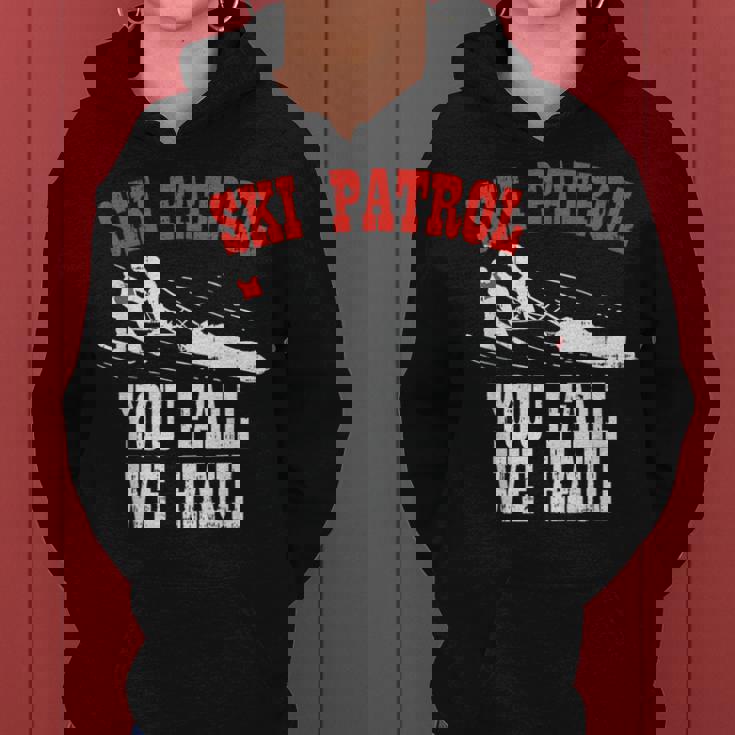 スキーパトロールの言い You Fall We Haul 面白いスキーパトロール レディースパーカー