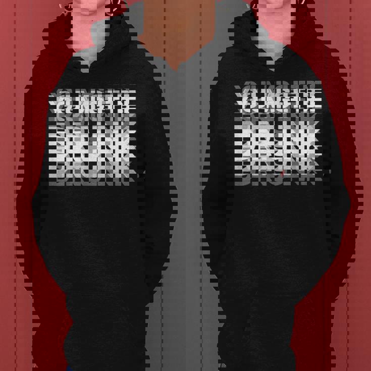 愉快な飲酒ユーモア You Might Be Drunk レディースパーカー